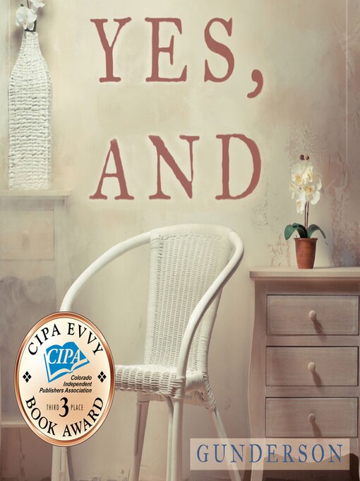Title details for Yes, And by Cynthia Gunderson - Available